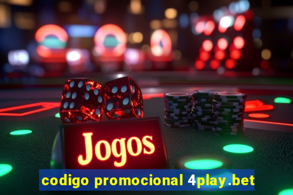 codigo promocional 4play.bet